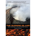 The Burning Island: Myth and History of the Hawaiian Volcano Country