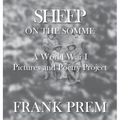 Sheep On The Somme: A World War I Picture and Poetry Book