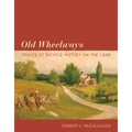 Old Wheelways: Traces of Bicycle History on the Land
