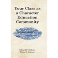 Your Class as a Character Education Community - Hardcover