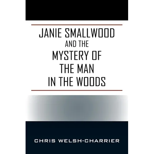Janie Smallwood and the Mystery of the Man in the Woods