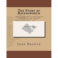 The Story of Ravensworth: a history of the Ravensworth landgrant in Fairfax County, Virginia