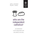 Who Are the Independent Catholics? - Paperback