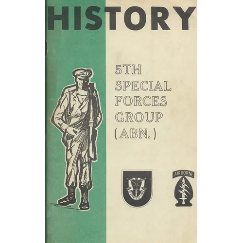 History Of The United States Army 5th Special Forces Group (SFG) Airborne (ABN) - Paperback