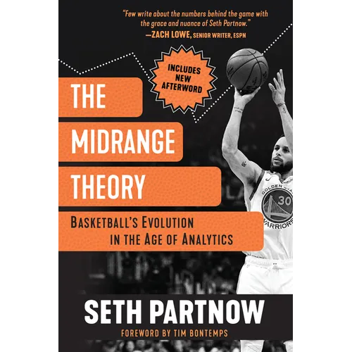 The Midrange Theory: Basketball's Evolution in the Age of Analytics - Paperback