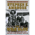 The Wild Blue: The Men and Boys Who Flew the B-24s Over Germany 1944-45