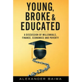 Young, Broke, and Educated - Hardcover