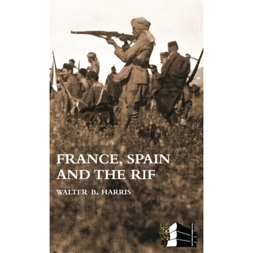 FRANCE, SPAIN AND THE RIF(Rif War, also called the Second Moroccan War 1922-26)