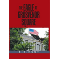 The Eagle at Grosvenor Square - Hardcover