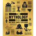 The Mythology Book: Big Ideas Simply Explained - Hardcover