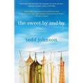 The Sweet by and by - Paperback