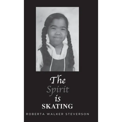 The Spirit Is Skating - Hardcover