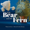 The Bear and the Fern - Hardcover