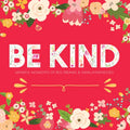 Be Kind - Hardcover