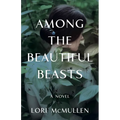 Among the Beautiful Beasts - Paperback