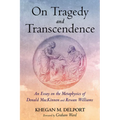 On Tragedy and Transcendence - Hardcover