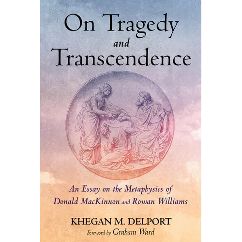 On Tragedy and Transcendence - Hardcover