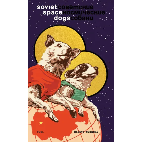 Soviet Space Dogs - Hardcover