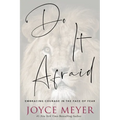 Do It Afraid: Embracing Courage in the Face of Fear - Paperback