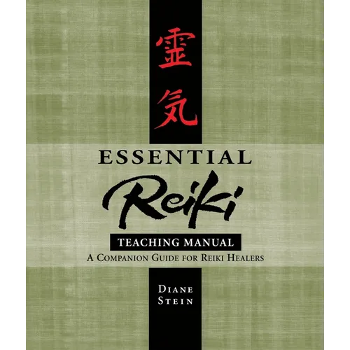 Essential Reiki Teaching Manual: A Companion Guide for Reiki Healers - Paperback