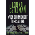 When Old Midnight Comes Along: An Amos Walker Mystery - Paperback