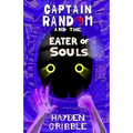 Captain Random and the Eater of Souls - Paperback