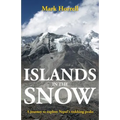 Islands in the Snow: A journey to explore Nepal's trekking peaks - Paperback