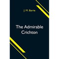 The Admirable Crichton - Paperback