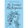 My Beautiful Masterpiece - Paperback