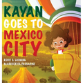 Kayan Goes to Mexico City - Hardcover