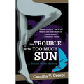 The Trouble with Too Much Sun: A Simona Griffo Mystery - Paperback