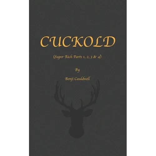 Cuckold (Super Rich Parts 1, 2, 3 & 4): Cuckold & Hotwife Mini Collection. - Paperback