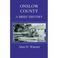 Onslow County: A Brief History