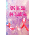 Ring The Bell, I Am Cancer Free - Paperback