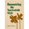 Humanizing the Narcissistic Style - Hardcover