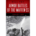 Armor Battles of the Waffen-SS: 1943-45