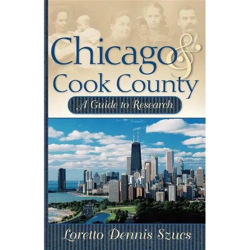 Chicago & Cook County: A Guide to Research - Hardcover