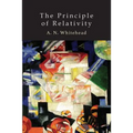 The Principle of Relativity: With Applications to Physical Science - Paperback