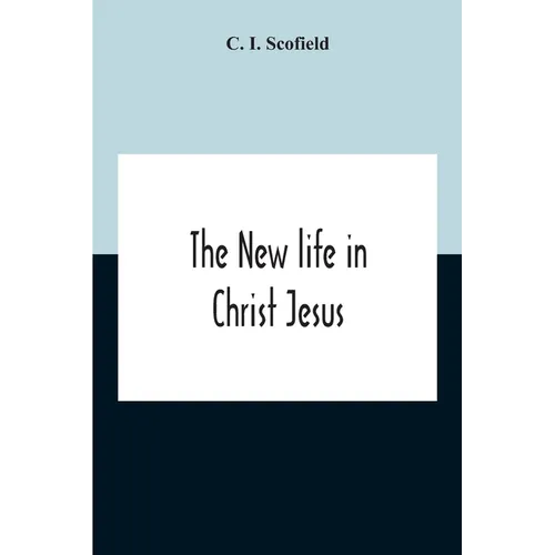 The New Life In Christ Jesus - Paperback