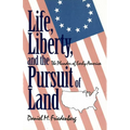 Life, Liberty and the Pursuit of Land