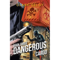 Dangerous Cargo: Book Three - Paperback