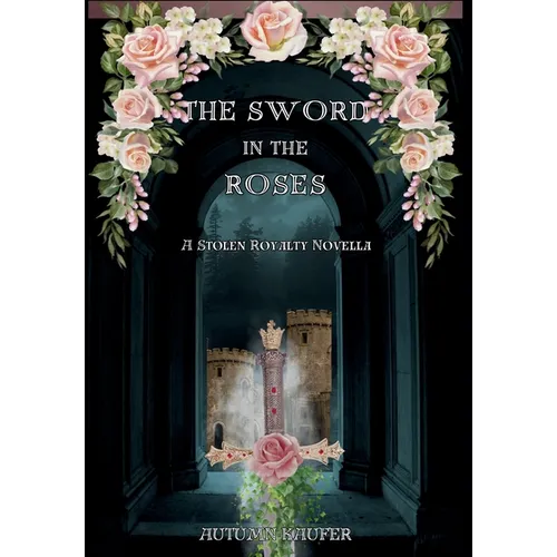 The Sword in the Roses - Hardcover