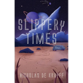 Slippery Times - Paperback