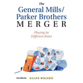 The General Mills/Parker Brothers Merger: Playing by Different Rules - Paperback