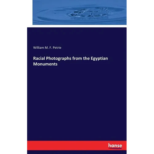 Racial Photographs from the Egyptian Monuments - Paperback