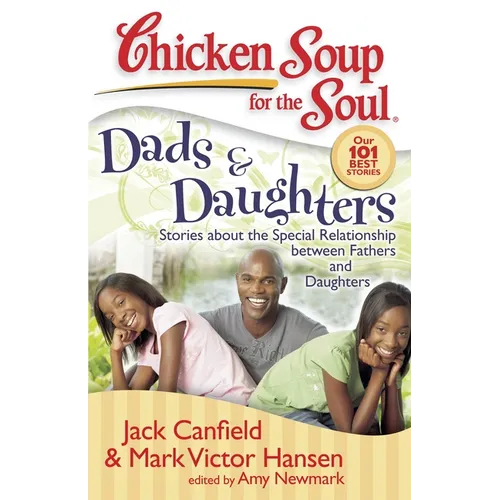 Dads & Daughters: Stories about the Special Relationship Between Fathers and Daughters - Paperback