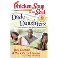 Dads & Daughters: Stories about the Special Relationship Between Fathers and Daughters - Paperback