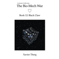 The Bio-Mech War, Book 12: Black Claw - Paperback