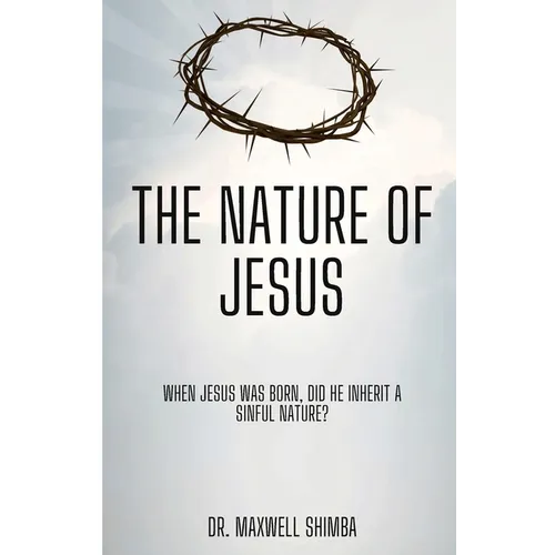 The Nature of Jesus - Paperback