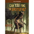 Can You Find the Jersey Devil?: An Interactive Monster Hunt - Paperback